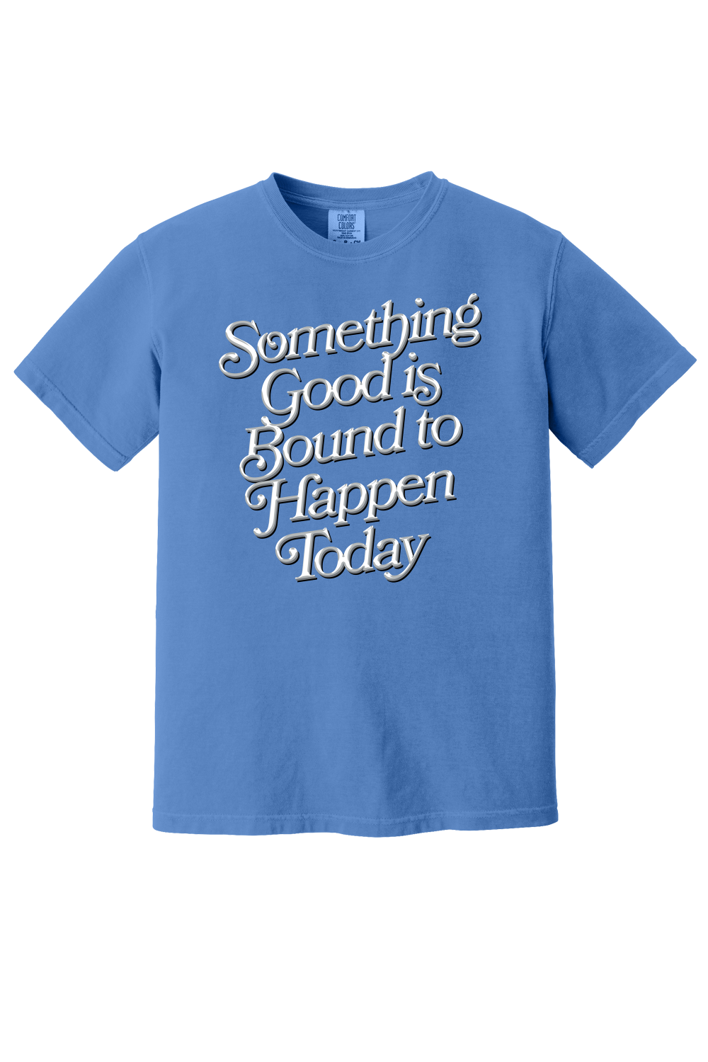 "Something Good" T-Shirt
