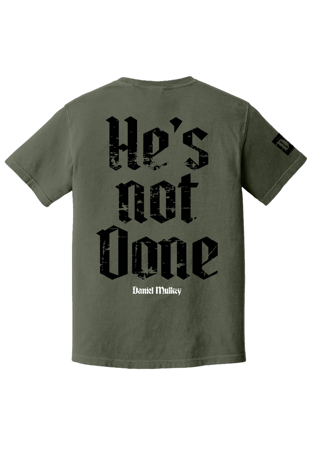 He's Not Done Tee (Moss) back - He's Not Done
