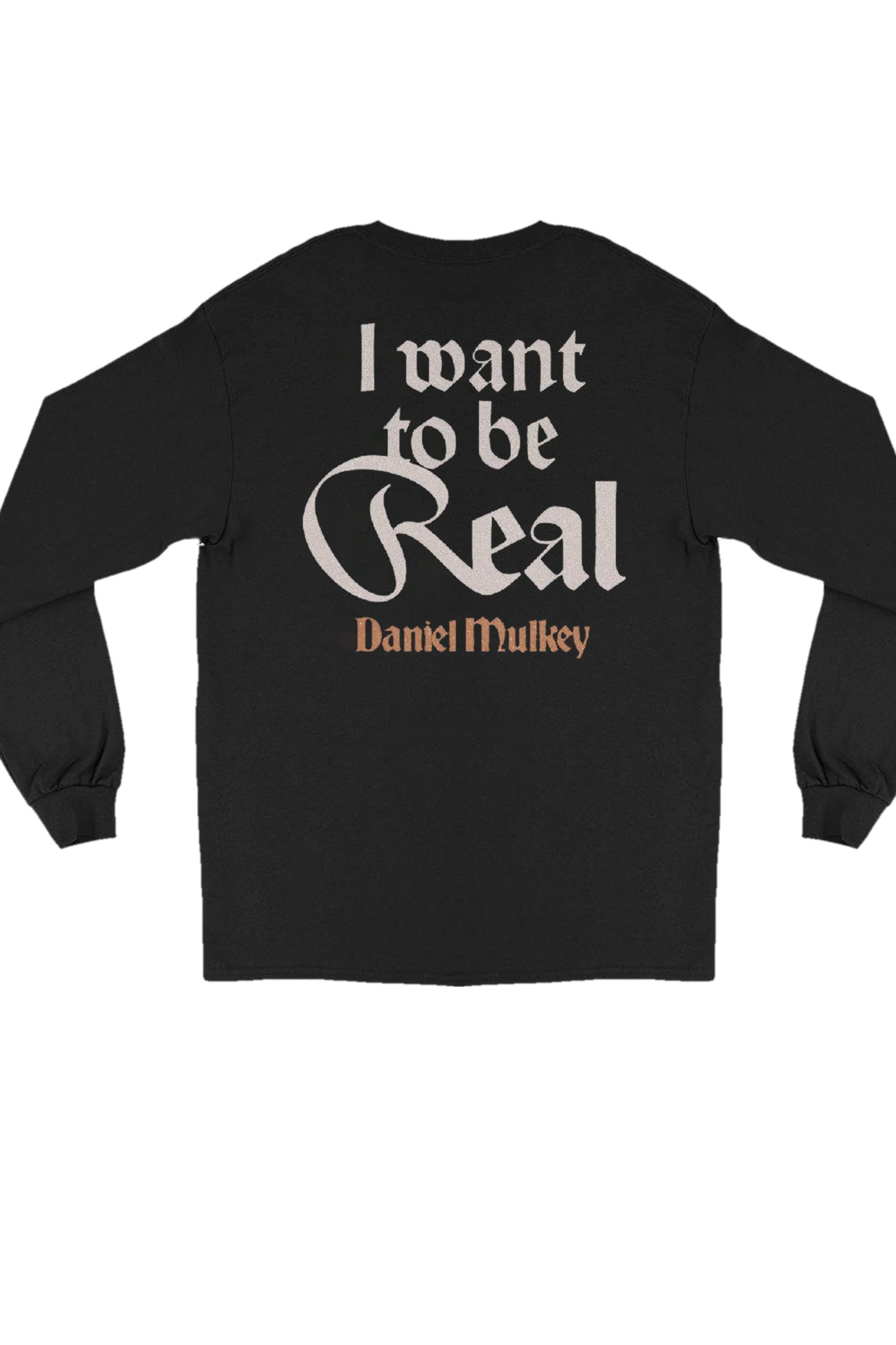 Real long-sleeve tee back - I want to be Real